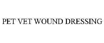 PET VET WOUND DRESSING