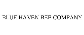 BLUE HAVEN BEE COMPANY