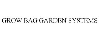 GROW BAG GARDEN SYSTEMS