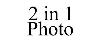 2 IN 1 PHOTO