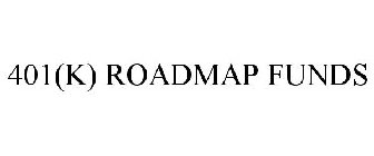 401(K) ROADMAP FUNDS