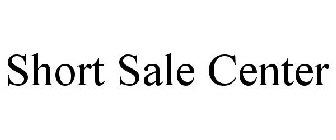 SHORT SALE CENTER