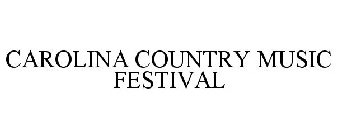 CAROLINA COUNTRY MUSIC FESTIVAL