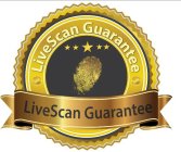 LIVESCAN GUARANTEE