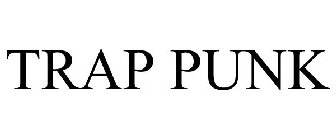 TRAP PUNK