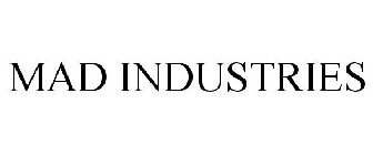 MAD INDUSTRIES