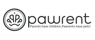 PAWRENT PARENTS HAVE CHILDREN PAWRENTS HAVE PETS