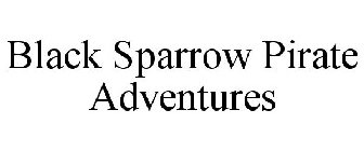 BLACK SPARROW PIRATE ADVENTURES