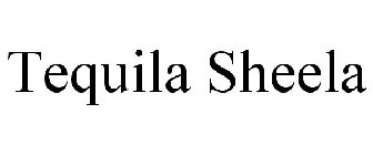TEQUILA SHEELA