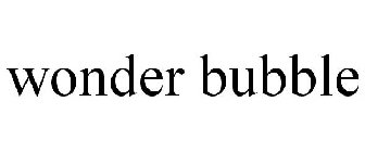 WONDER BUBBLE