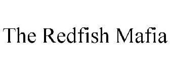 THE REDFISH MAFIA