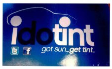 IDOTINT GOT SUN GET TINT