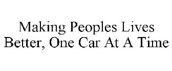 MAKING PEOPLES LIVES BETTER, ONE CAR ATA TIME