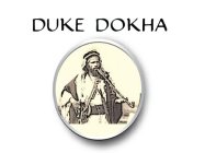 DUKE DOKHA