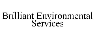 BRILLIANT ENVIRONMENTAL SERVICES