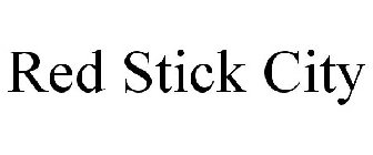RED STICK CITY