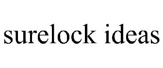 SURELOCK IDEAS