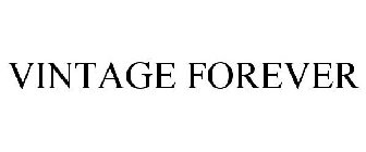 VINTAGE FOREVER