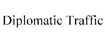 DIPLOMATIC TRAFFIC