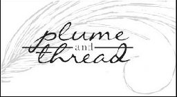 PLUME AND THREAD