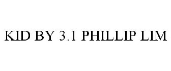 KID BY 3.1 PHILLIP LIM