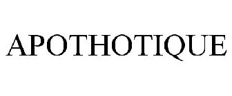 APOTHOTIQUE