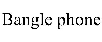 BANGLE PHONE