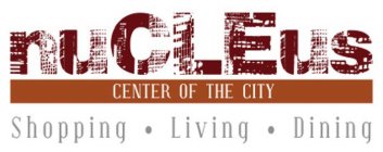 NUCLEUS CENTER OF THE CITY SHOPPING · LIVING · DINING