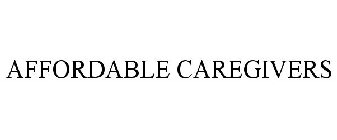 AFFORDABLE CAREGIVERS