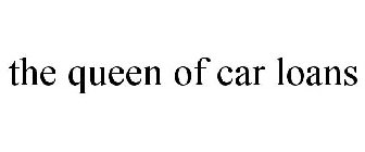 THE QUEEN OF CAR LOANS