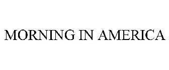 MORNING IN AMERICA