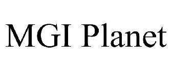 MGI PLANET