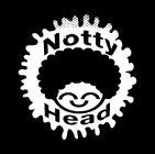 NOTTY HEAD