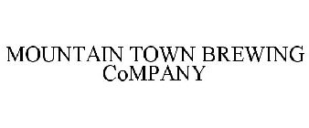 MOUNTAIN TOWN BREWING COMPANY