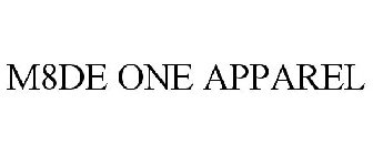 M8DE ONE APPAREL