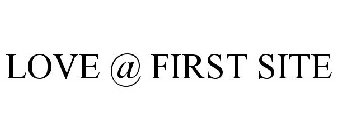 LOVE @ FIRST SITE