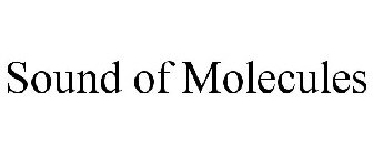 SOUND OF MOLECULES