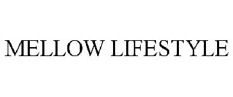 MELLOW LIFESTYLE