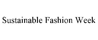 SUSTAINABLE FASHION WEEK