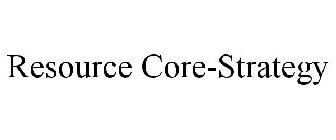 RESOURCE CORE-STRATEGY