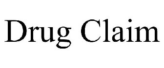 DRUG CLAIM