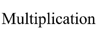 MULTIPLICATION
