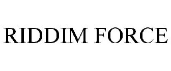 RIDDIM FORCE