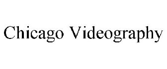 CHICAGO VIDEOGRAPHY