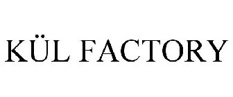 KÜL FACTORY