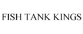 FISH TANK KINGS