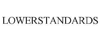 LOWERSTANDARDS
