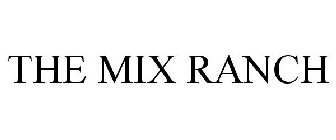THE MIX RANCH