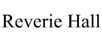 REVERIE HALL