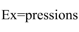 EX=PRESSIONS